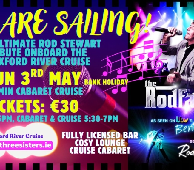 Colourful promotional poster for "The Rodfather," a Rod Stewart tribute cruise on the Wexford River. Event on Sunday, 3 May. Features show details, ticket price, booking info, and photos of the tribute performer singing.