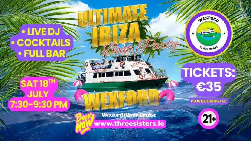 Colourful promotional poster for the "Ultimate Ibiza Boat Party" in Wexford, featuring a party boat on the water, palm leaves, event details, DJ, cocktails, €35 tickets, date (Sat 18th July), and a "21+" age limit.