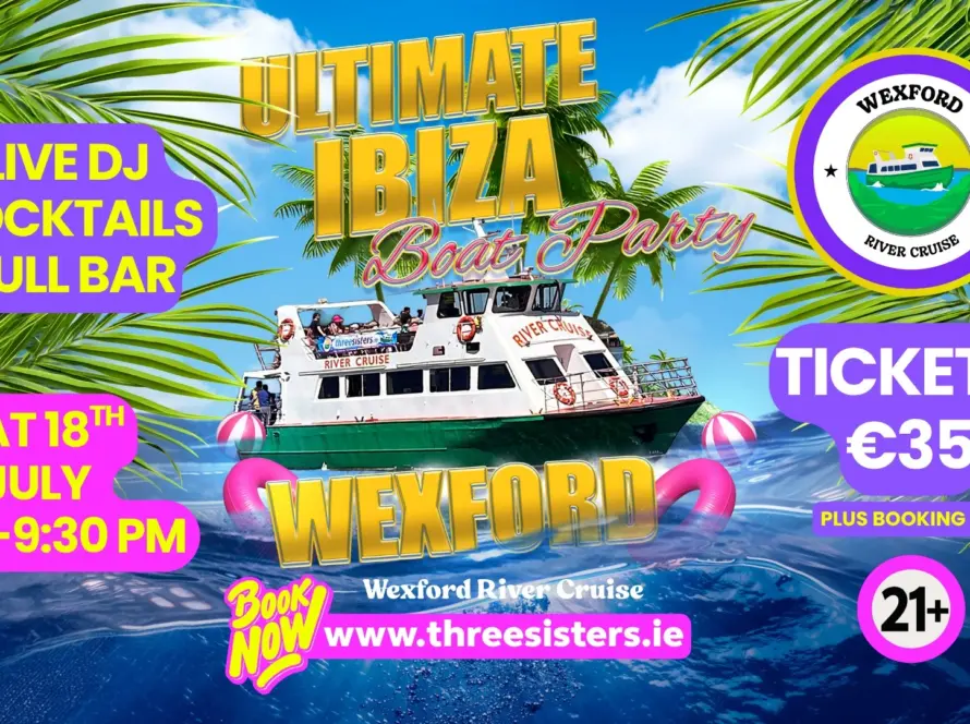 Colourful promotional poster for the "Ultimate Ibiza Boat Party" in Wexford, featuring a party boat on the water, palm leaves, event details, DJ, cocktails, €35 tickets, date (Sat 18th July), and a "21+" age limit.